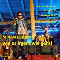 Cover Florian Kirner, alias Prinz Chaos II - Seid so anders, wie es irgendwie geht!