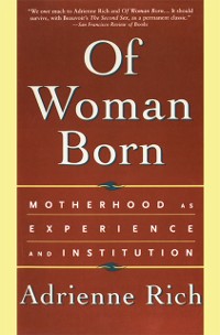 Cover Of Woman Born: Motherhood as Experience and Institution