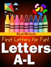 Cover First Letters for Fun! Letters A-L