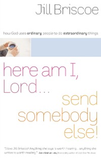 Cover Here Am I, Lord...Send Somebody Else