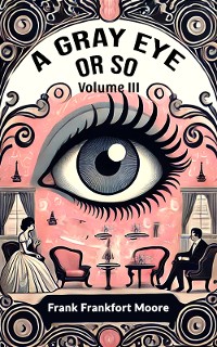 Cover A Gray Eye Or So Volume III