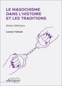 Cover Le masochisme dans l'histoire et les traditions