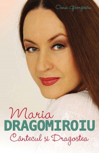 Cover Maria Dragomiroiu. Cântecul și dragostea