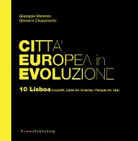 Cover Città Europea in Evoluzione. 10 Lisboa Expo98, Gare do Oriente, Parque do Tejo