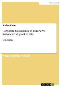 Cover Corporate Governance in Europa vs. Sarbanes-Oxley-Act in USA