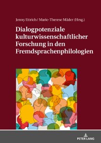 Cover Dialogpotenziale kulturwissenschaftlicher Forschung in den Fremdsprachenphilologien