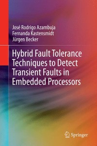 Cover Hybrid Fault Tolerance Techniques to Detect Transient Faults in Embedded Processors