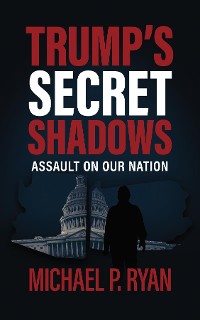 Cover Trump's Sercet Shadows