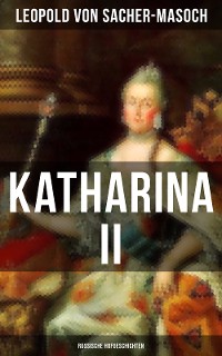 Cover Katharina II: Russische Hofgeschichten