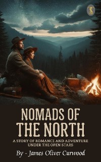 Cover Nomads of the North: A Story of Romance and Adventure under the Open Stars