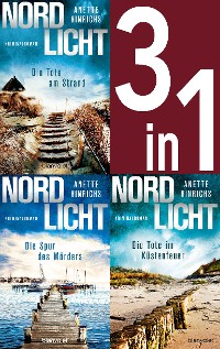 Cover Nordlicht Band 1-3: Die Tote am Strand / Die Spur des Mörders / Die Tote im Küstenfeuer (3in1-Bundle)