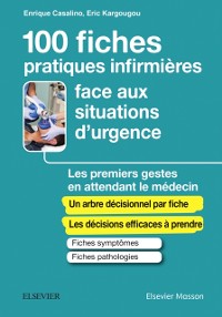 Cover 100 fiches pratiques infirmières face aux situations d''urgence
