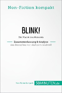 Cover Blink! Zusammenfassung & Analyse des Bestsellers von Malcolm Gladwell