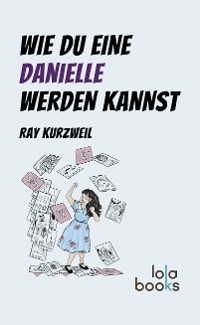 Cover Wie du eine Danielle werden kannst