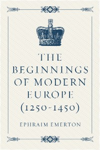 Cover The Beginnings of Modern Europe (1250-1450)