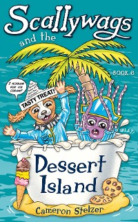 Cover Scallywags and the Dessert Island