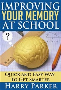 Cover Improving Your Memory At School