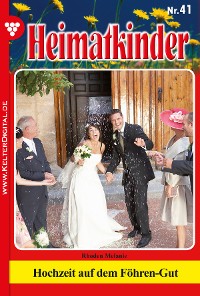 Cover Heimatkinder 41 – Heimatroman