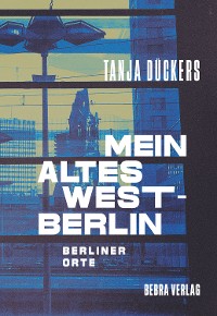 Cover Mein altes West-Berlin