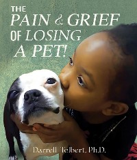 Cover The Pain and Grief  from Losing a Pet