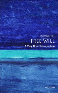 Cover Free Will: A Very Short Introduction
