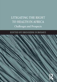 Cover Litigating the Right to Health in Africa