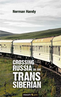 Cover Crossing Russia on the Trans Siberian