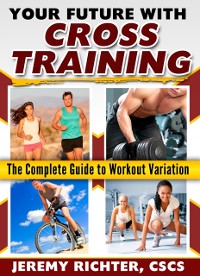 Cover Your Future with Cross Training