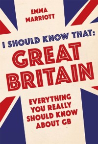 Cover I Should Know That: Great Britain