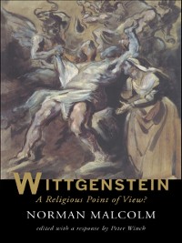 Cover Wittgenstein: A Religious Point Of View?