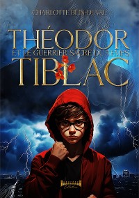 Cover Théodor Tiblac et le guerrier sacré du temps