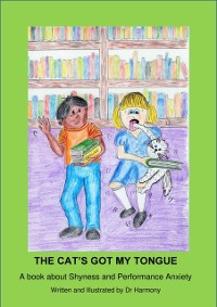 Cover Cat's Got My Tongue- A book about Shyness and Performance Anxiety