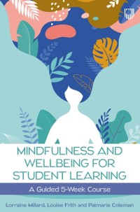 Cover Ebook: Mindfulness and Wellbeing for Student Learning