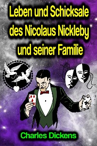 Cover Leben und Schicksale des Nicolaus Nickleby und seiner Familie