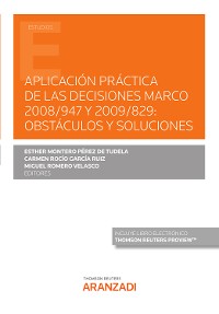 Cover Aplicación práctica de las Decisiones Marco 2008/947 y 2009/829: obstáculos y soluciones