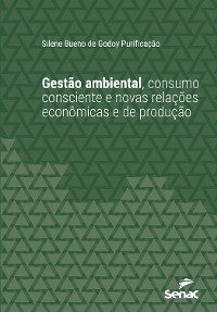 Cover Gestão ambiental, consumo consciente e novas relações econômicas e de produção