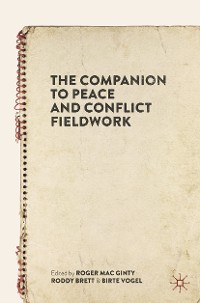 Cover The Companion to Peace and Conflict Fieldwork