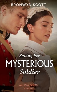 Cover Saving Her Mysterious Soldier (Mills & Boon Historical) (The Peveretts of Haberstock Hall, Book 2)
