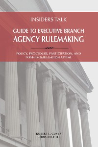 Cover Insiders Talk: Guide to Executive Branch Agency Rulemaking