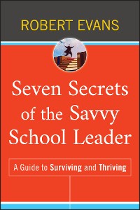 Cover Seven Secrets of the Savvy School Leader