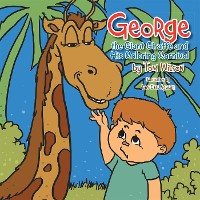 Cover George the Giant Giraffe and His Coloring Carnival