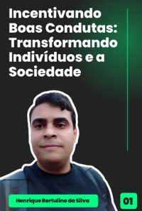 Cover Incentivando Boas Condutas: Transformando Indivíduos E A Sociedade