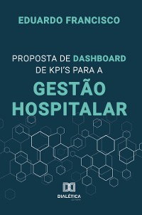 Cover Proposta de Dashboard de KPI's para a Gestão Hospitalar