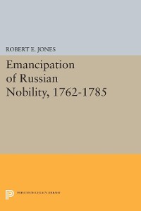 Cover Emancipation of Russian Nobility, 1762-1785
