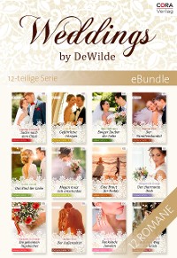 Cover Weddings by DeWilde - die komplette Familiensaga um die Hochzeitsplaner (12 Romane)