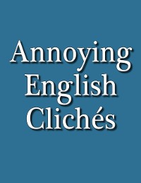 Cover Annoying English Cliches