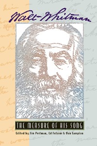 Cover Walt Whitman: The Measure of His Song