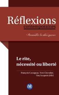 Cover Le rite, necessite ou liberte ?