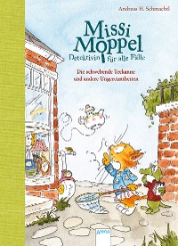 Cover Missi Moppel - Detektivin für alle Fälle (2). Die schwebende Teekanne und andere Ungereimtheiten