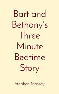 Cover Bart and Bethany's Three Minute Bedtime Story